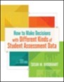 how to make decisions with different kinds of student assessment data
