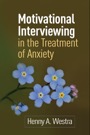 motivational interviewing in the treatment of anxiety