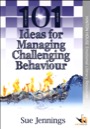 101 ideas for managing challenging behaviour