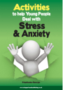 activities to help young people deal with stress & anxiety