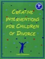 creative interventions for children of divorce