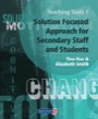 solution focused approach for secondary staff and students