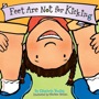 feet are not for kicking (boardbook)