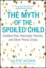 the myth of the spoiled child