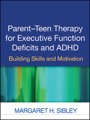 parent-teen therapy for executive function deficits and adhd