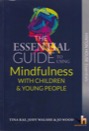the essential guide to using mindfulness with children & young people