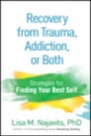 recovery from trauma, addiction, or both
