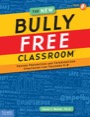 the new bully free classroom, 3ed