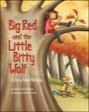 big red and the little bitty wolf