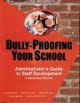 bully proofing your elementary school administrators guide to staff development