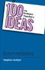 100 ideas for primary teachers, interventions