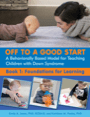 off to a good start book 1 - foundations for learning