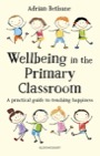 wellbeing in the primary classroom