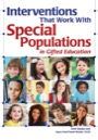 interventions that work with special populations in gifted education