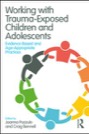 working with trauma-exposed children and adolescents