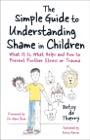 the simple guide to understanding shame in children