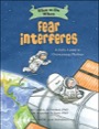 what to do when fear interferes