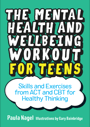 the mental health and wellbeing workout for teens