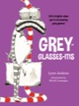 grey-glasses-itis