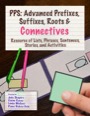 pps, advanced prefixes, suffixes, roots and connectives