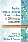 treating complex traumatic stress disorders in children and adolescents