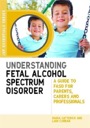 understanding fetal alcohol spectrum disorder