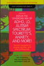 kids in the syndrome mix of adhd, ld, autism spectrum, tourette's, anxiety and more!, 2ed