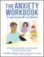 the anxiety workbook for supporting teens who learn differently