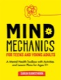 mind mechanics for teens and young adults