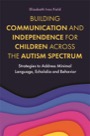 building communication and independence for children across the autism spectrum