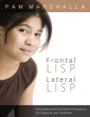 frontal lisp, lateral lisp