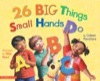 26 big things small hands do