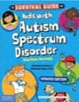 survival guide for kids with autism spectrum disorders