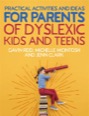 practical activities and ideas for parents of dyslexic kids and teens